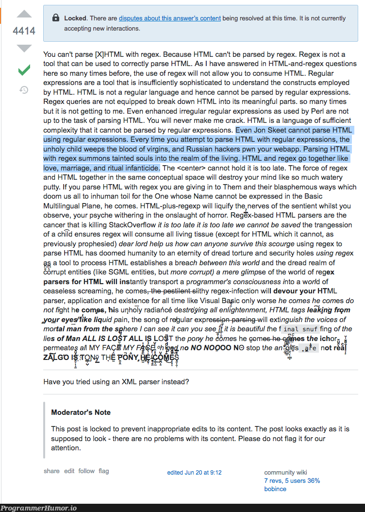 When the stackoverflow guy answering takes serious offence when you ask him how to parse HTML with regex | programmer-memes, html-memes, web-memes, hacker-memes, stackoverflow-memes, stack-memes, program-memes, loc-memes, lock-memes, security-memes, regex-memes, xml-memes, express-memes, perl-memes, parsing-memes, overflow-memes, IT-memes, ide-memes, ML-memes, language-memes, putty-memes, space-memes, regular expression-memes | ProgrammerHumor.io
