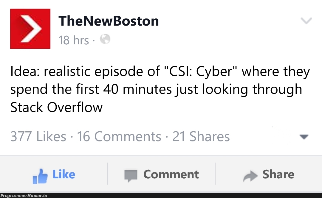 CSI: Cyber irl | stack-memes, stack overflow-memes, list-memes, overflow-memes, idea-memes, ide-memes, cs-memes, comment-memes | ProgrammerHumor.io