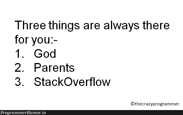 always there to help... | programmer-memes, stackoverflow-memes, stack-memes, program-memes, overflow-memes | ProgrammerHumor.io