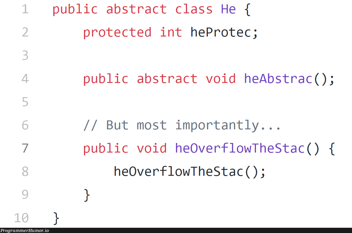 heProtec | class-memes, overflow-memes, public-memes | ProgrammerHumor.io