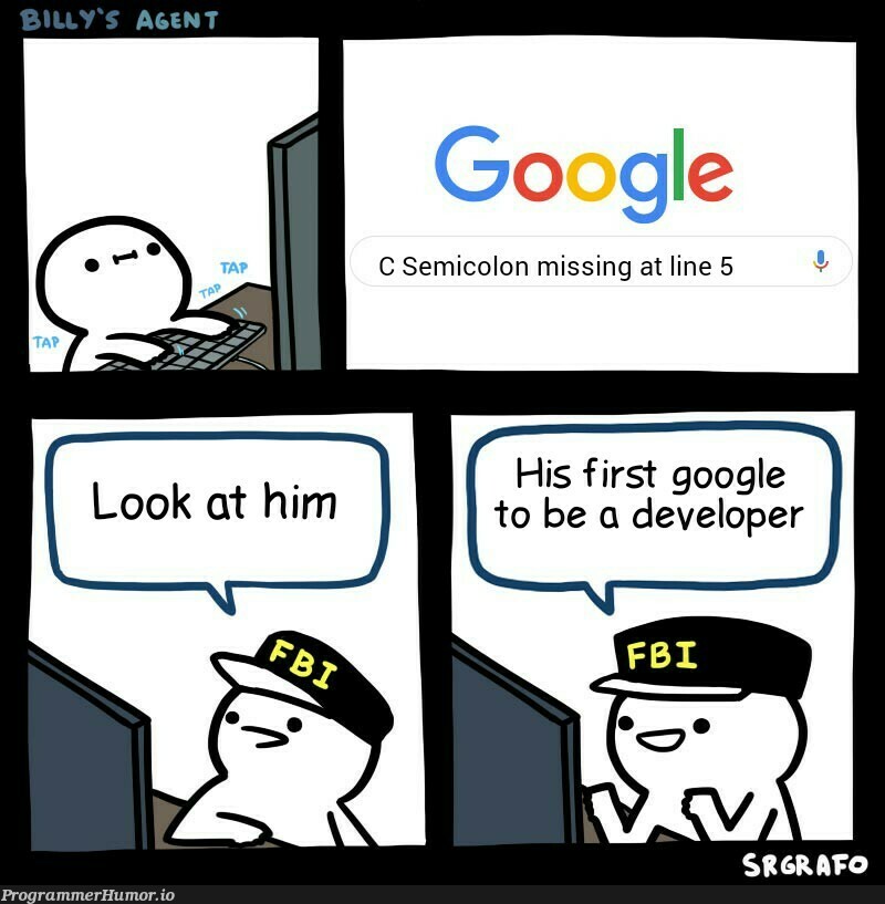 Where it all began. | developer-memes, google-memes, c-memes, IT-memes, semicolon-memes | ProgrammerHumor.io