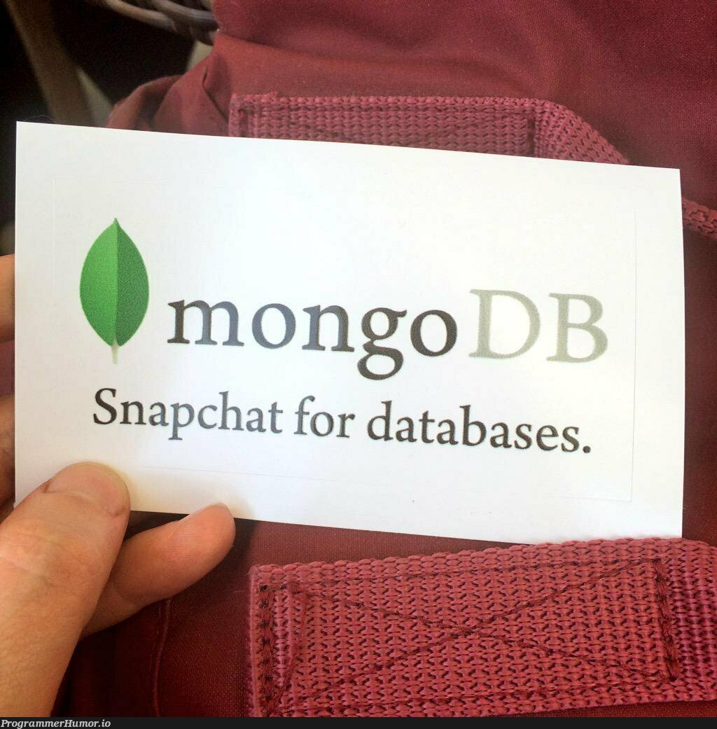 What is mongoDB? | mongodb-memes, mongo-memes | ProgrammerHumor.io