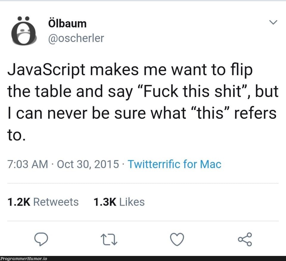 A classic. | javascript-memes, java-memes, class-memes, mac-memes, twitter-memes, retweet-memes | ProgrammerHumor.io