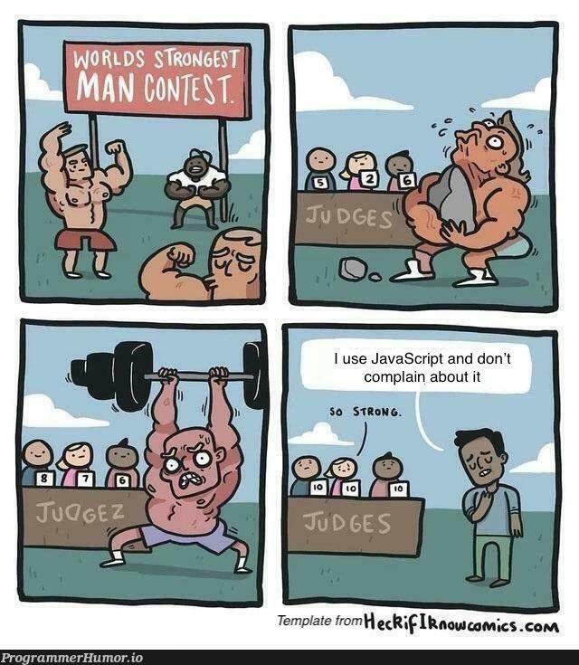 World's Strongest Man is a bit contradictory | javascript-memes, java-memes, IT-memes, cs-memes | ProgrammerHumor.io