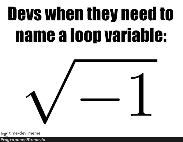 Well calculated iterator | devs-memes, oop-memes | ProgrammerHumor.io