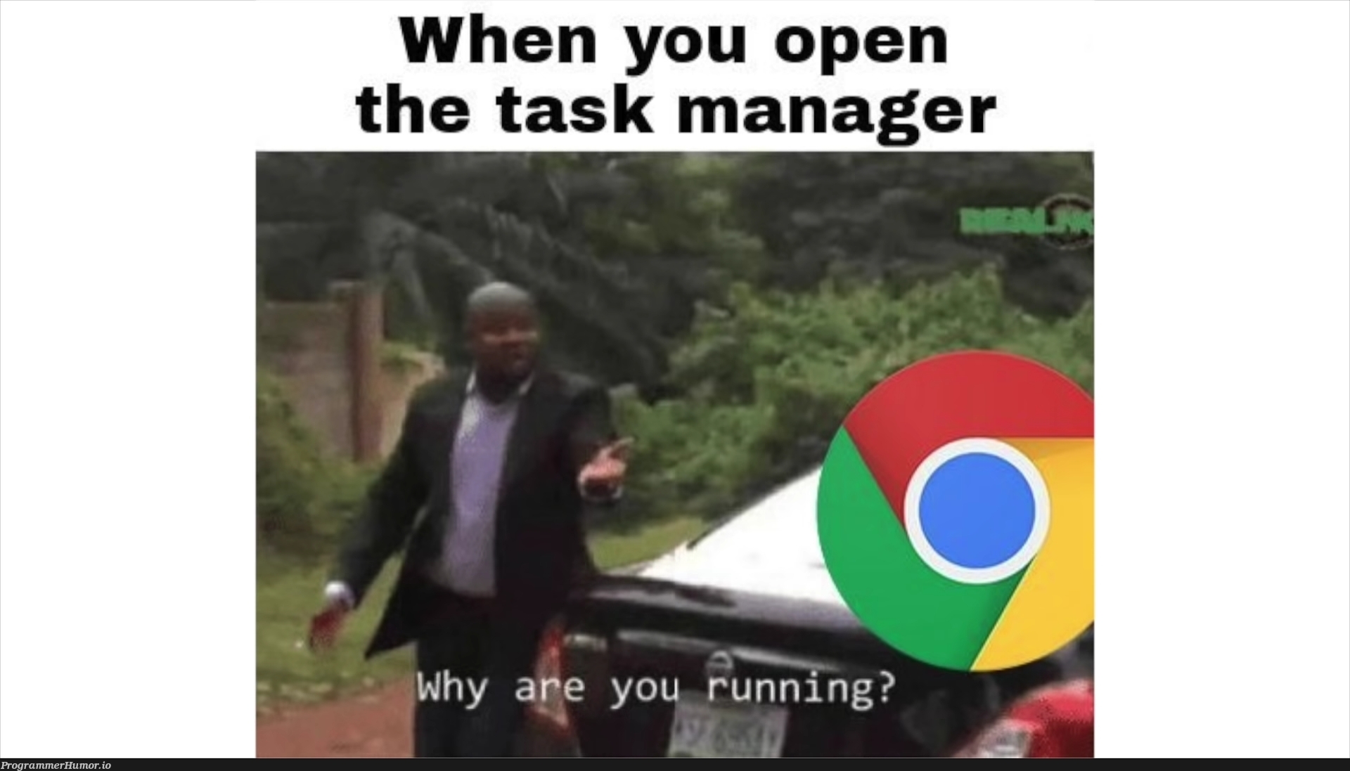 Why are you running?? | manager-memes | ProgrammerHumor.io