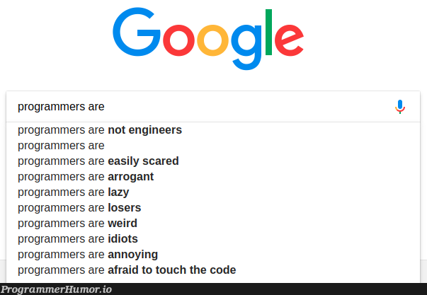 They hate us! | programmer-memes, code-memes, engineer-memes, program-memes, google-memes | ProgrammerHumor.io