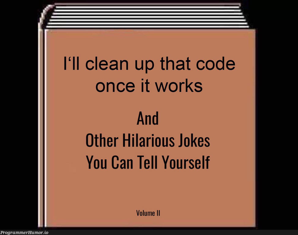 It’s always like this. | code-memes, IT-memes | ProgrammerHumor.io