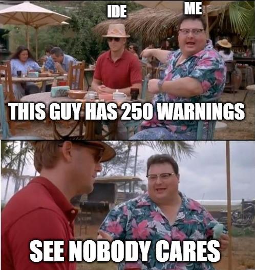 Nobody cares !! | ML-memes | ProgrammerHumor.io