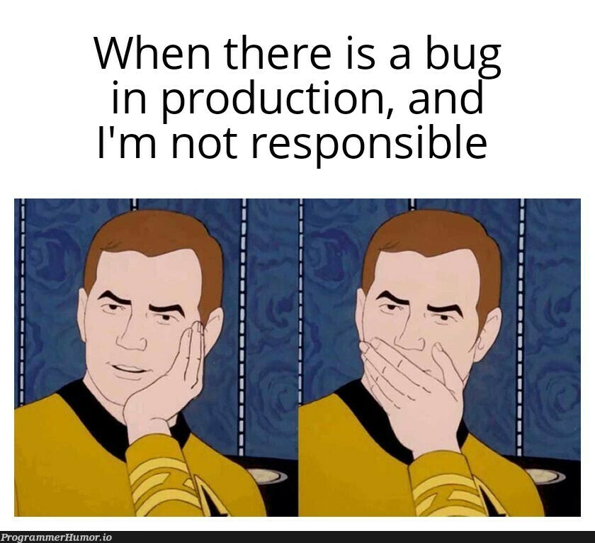 Thank god it's not me | production-memes, product-memes | ProgrammerHumor.io