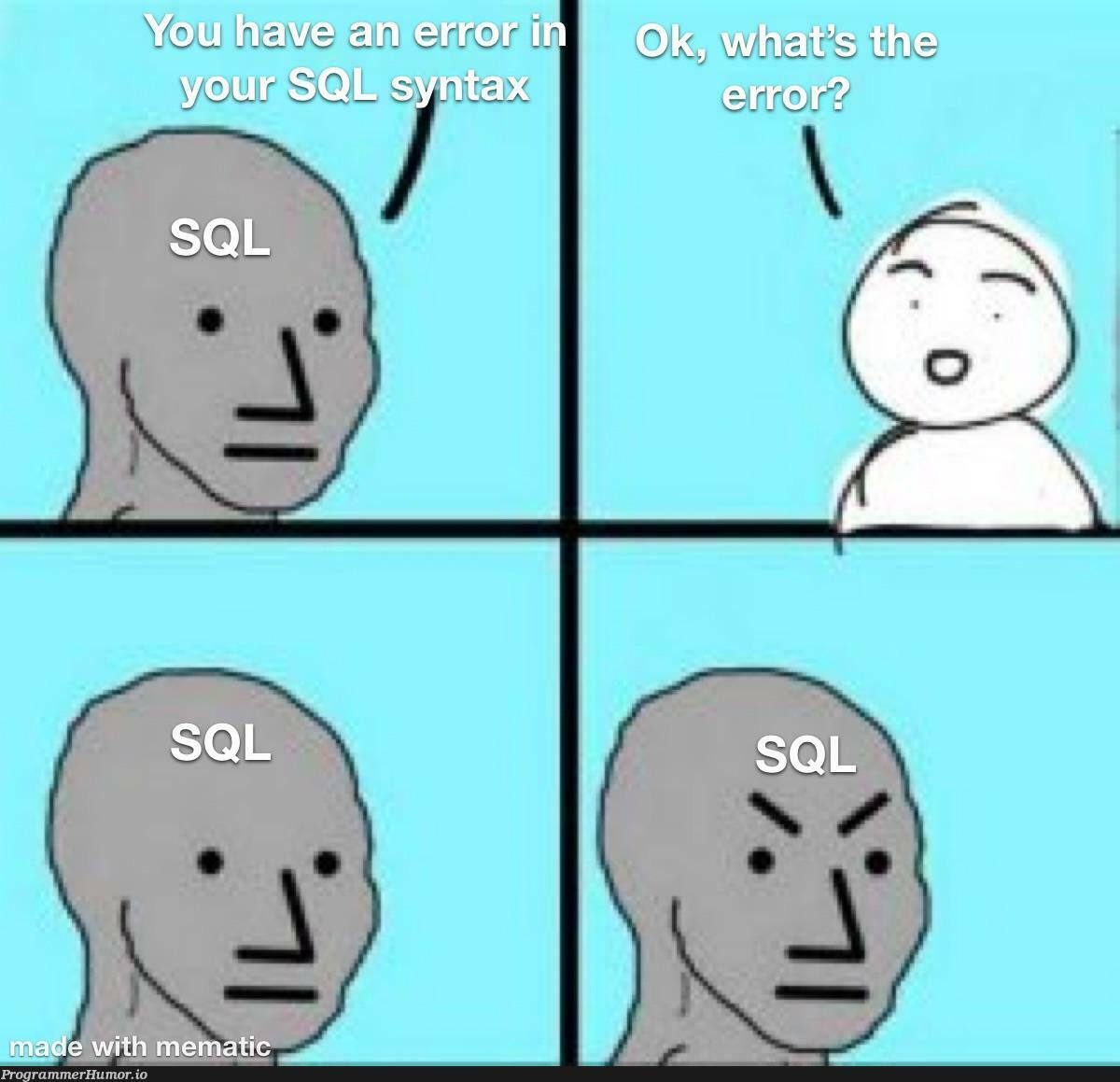 Made this while procrastinating SQL homework | sql-memes | ProgrammerHumor.io