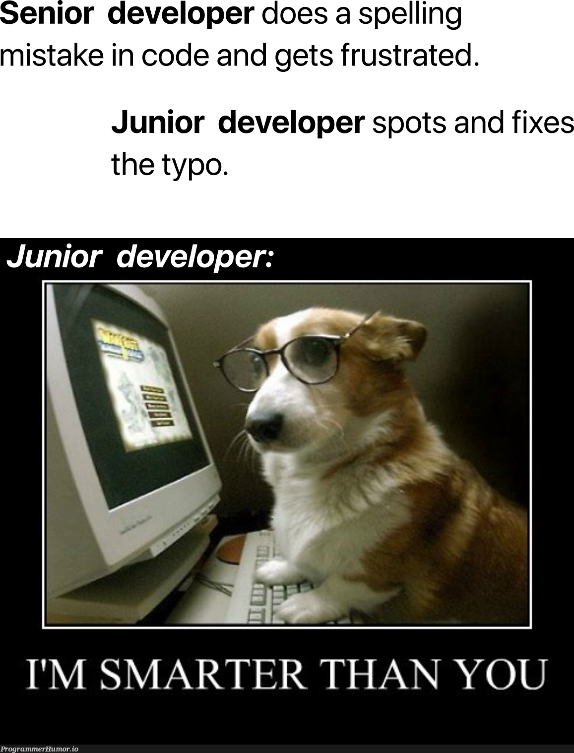 Yeah, I am smart | developer-memes, code-memes, fix-memes | ProgrammerHumor.io