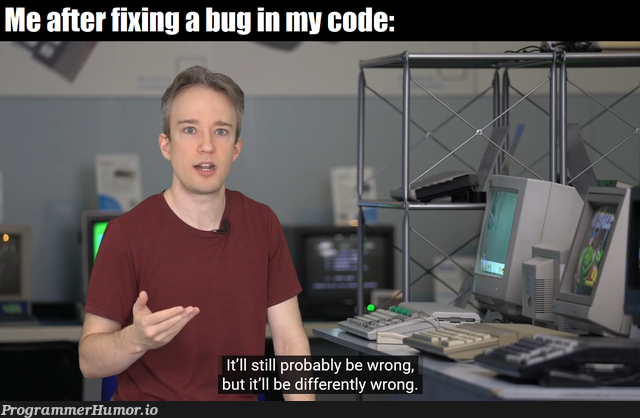 Found on r/memes | code-memes, bug-memes, fix-memes | ProgrammerHumor.io