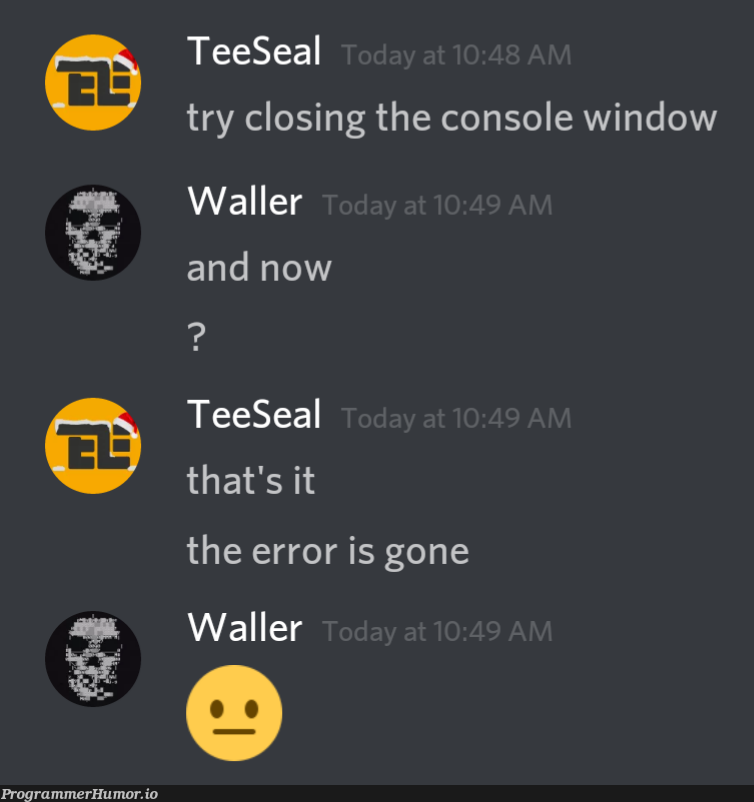 Very helpful | try-memes, error-memes, IT-memes, console-memes | ProgrammerHumor.io