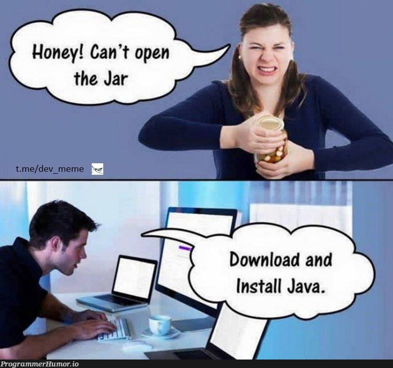 No Java runtime present, requesting install. | java-memes, jar-memes, runtime-memes | ProgrammerHumor.io