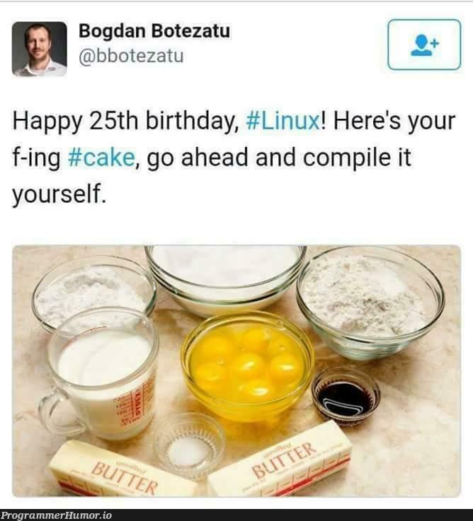 Happy Birthday Linux! | linux-memes, ux-memes, IT-memes, bot-memes | ProgrammerHumor.io