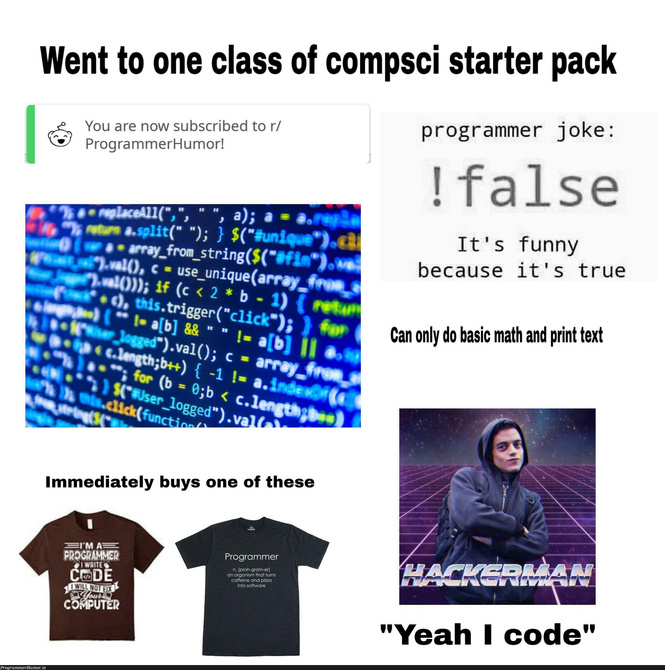 Went to one class of compsci starter pack | programmer-memes, code-memes, program-memes, class-memes | ProgrammerHumor.io