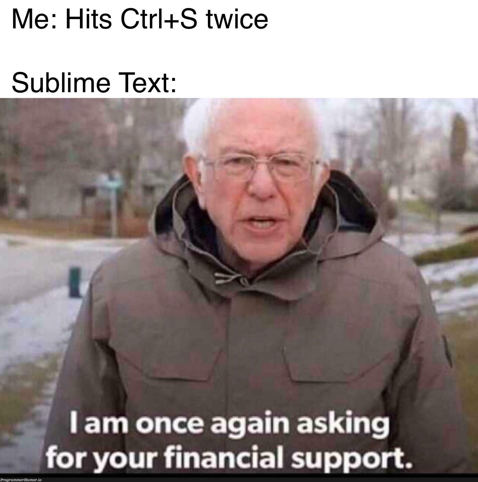 This meme is unregistered | sublime text-memes | ProgrammerHumor.io