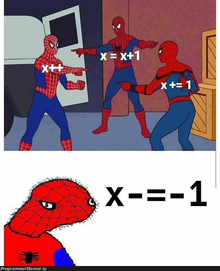 Who on earth would use x-=-1 | ProgrammerHumor.io