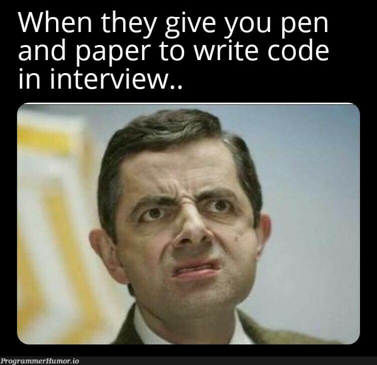 Programming interview | programming-memes, code-memes, program-memes, interview-memes | ProgrammerHumor.io