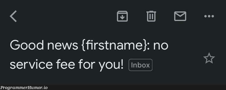 Hi, my name is {firstname} | ProgrammerHumor.io