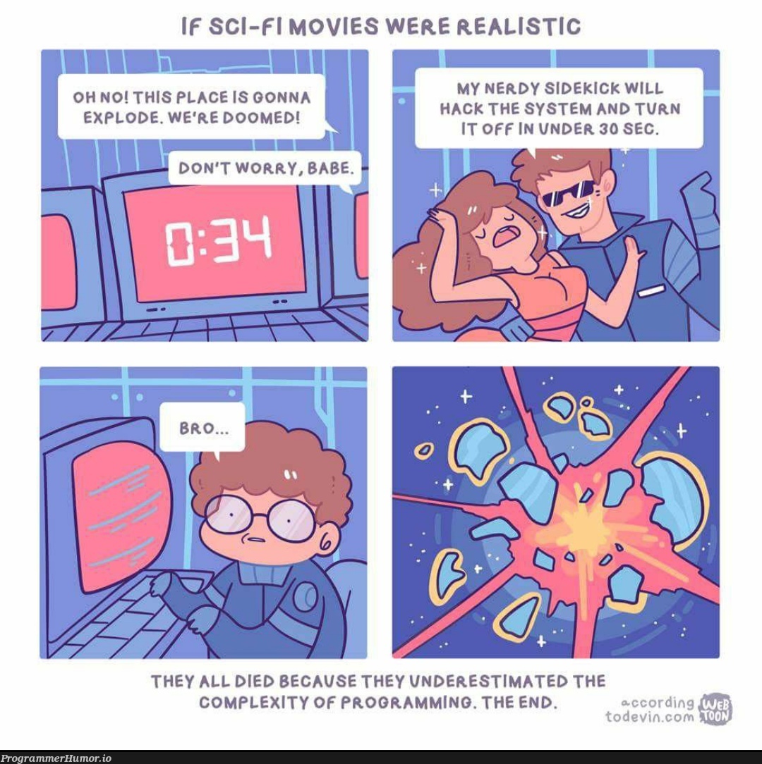 "If sci-fi movies were realistic" | programming-memes, program-memes, list-memes, rest-memes, IT-memes, ide-memes | ProgrammerHumor.io