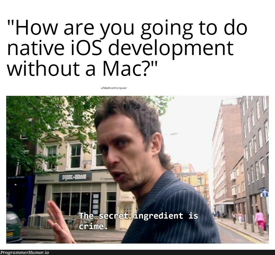 I'm not going to steal a mac... | development-memes, ios-memes, mac-memes | ProgrammerHumor.io