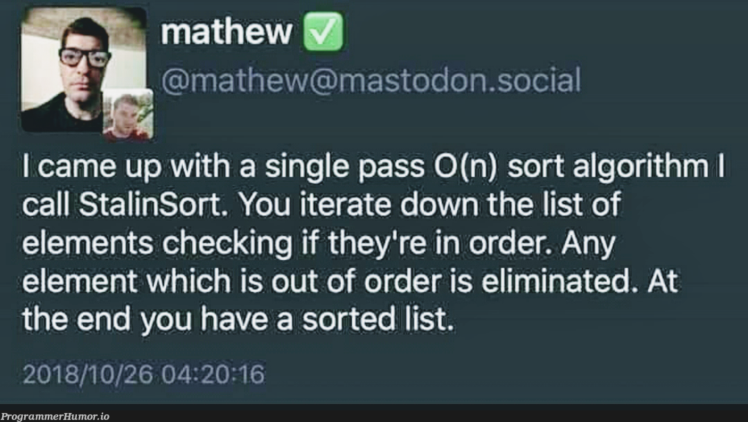 Fastest sorting algorithm ever. | test-memes, list-memes, algorithm-memes, sorting-memes | ProgrammerHumor.io