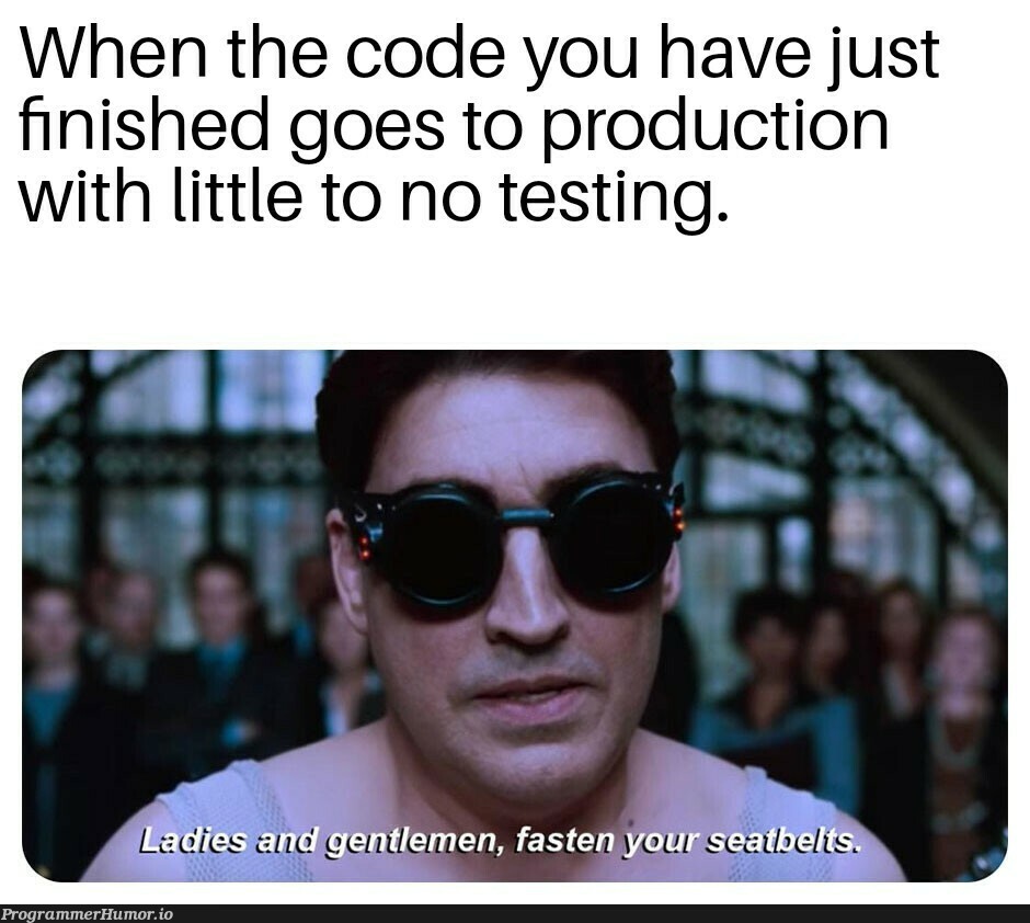 Sending code to production | code-memes, testing-memes, test-memes, production-memes, product-memes | ProgrammerHumor.io