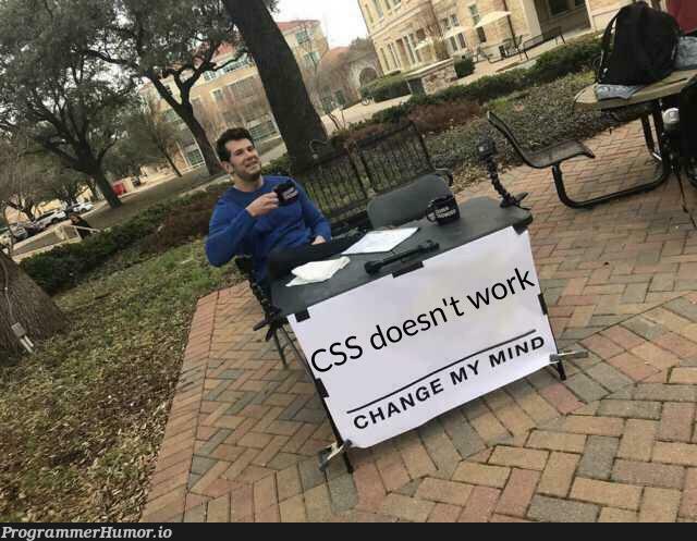 Me as a backend trying to do something in the frontend | backend-memes, try-memes, frontend-memes | ProgrammerHumor.io