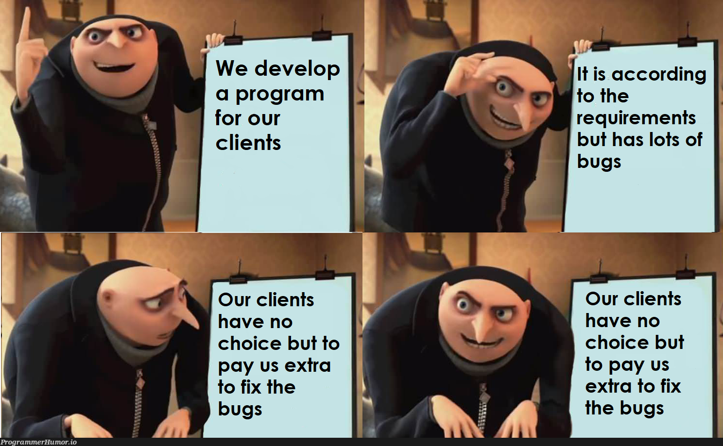 Gru's evil plan might just work | program-memes, bugs-memes, bug-memes, requirements-memes, fix-memes, cli-memes, IT-memes | ProgrammerHumor.io