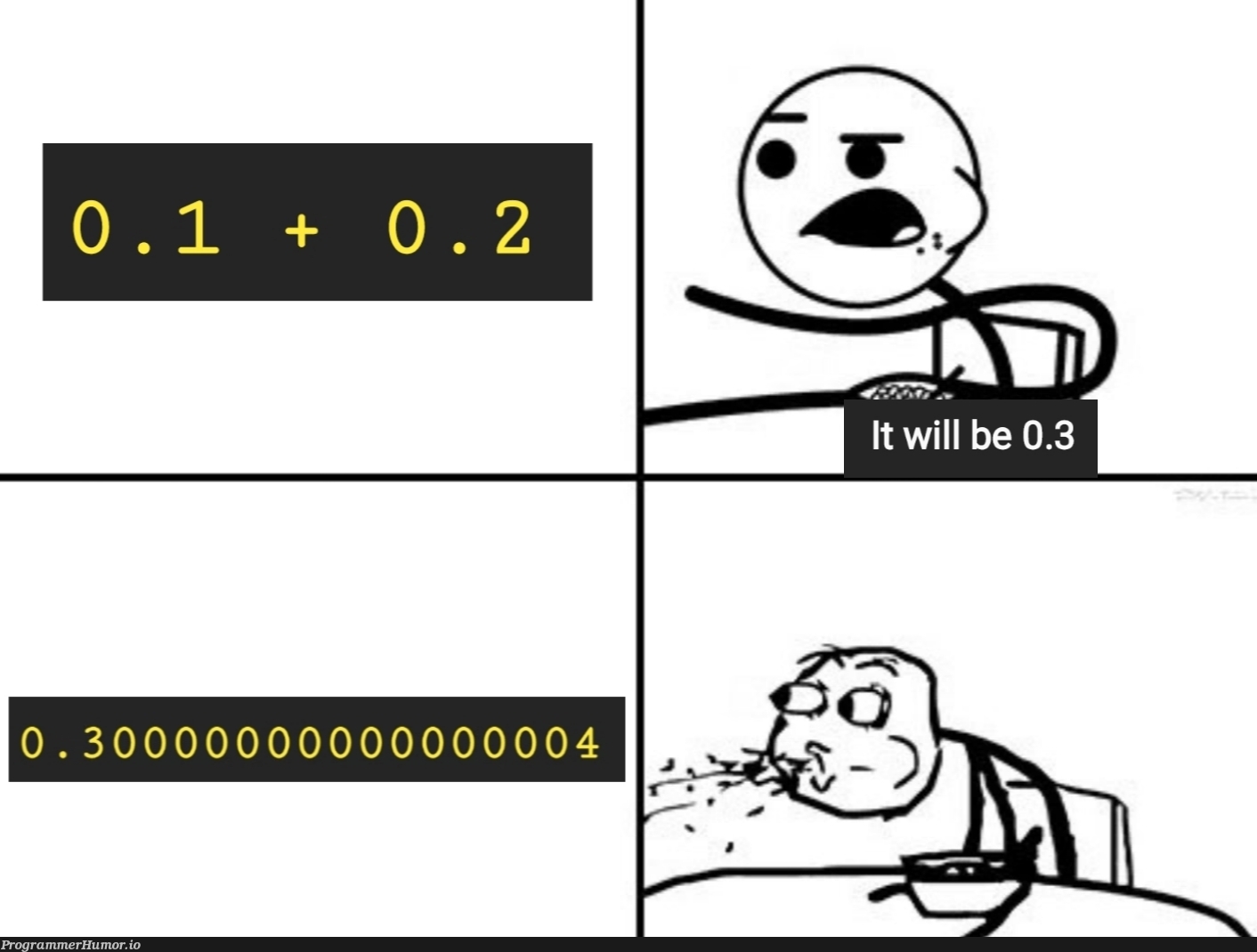 Damn you floating point binary addition, you've caused me tons of bugs over the years | bugs-memes, bug-memes, binary-memes | ProgrammerHumor.io