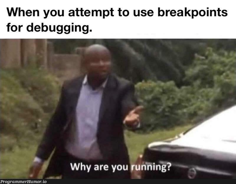 It's not even in a conditional statement. | debugging-memes, bug-memes, debug-memes | ProgrammerHumor.io