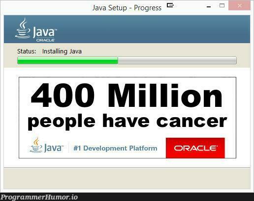 Just because a lot of people have it does not mean it is good. | java-memes, development-memes, IT-memes | ProgrammerHumor.io