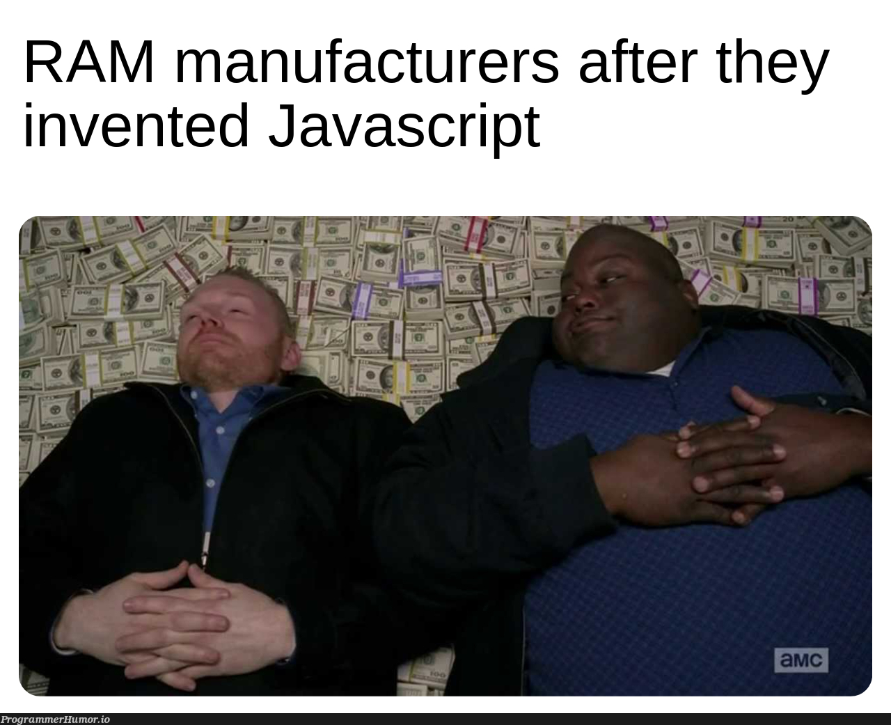 Javascript keep 'em dollars rollin | javascript-memes, java-memes | ProgrammerHumor.io