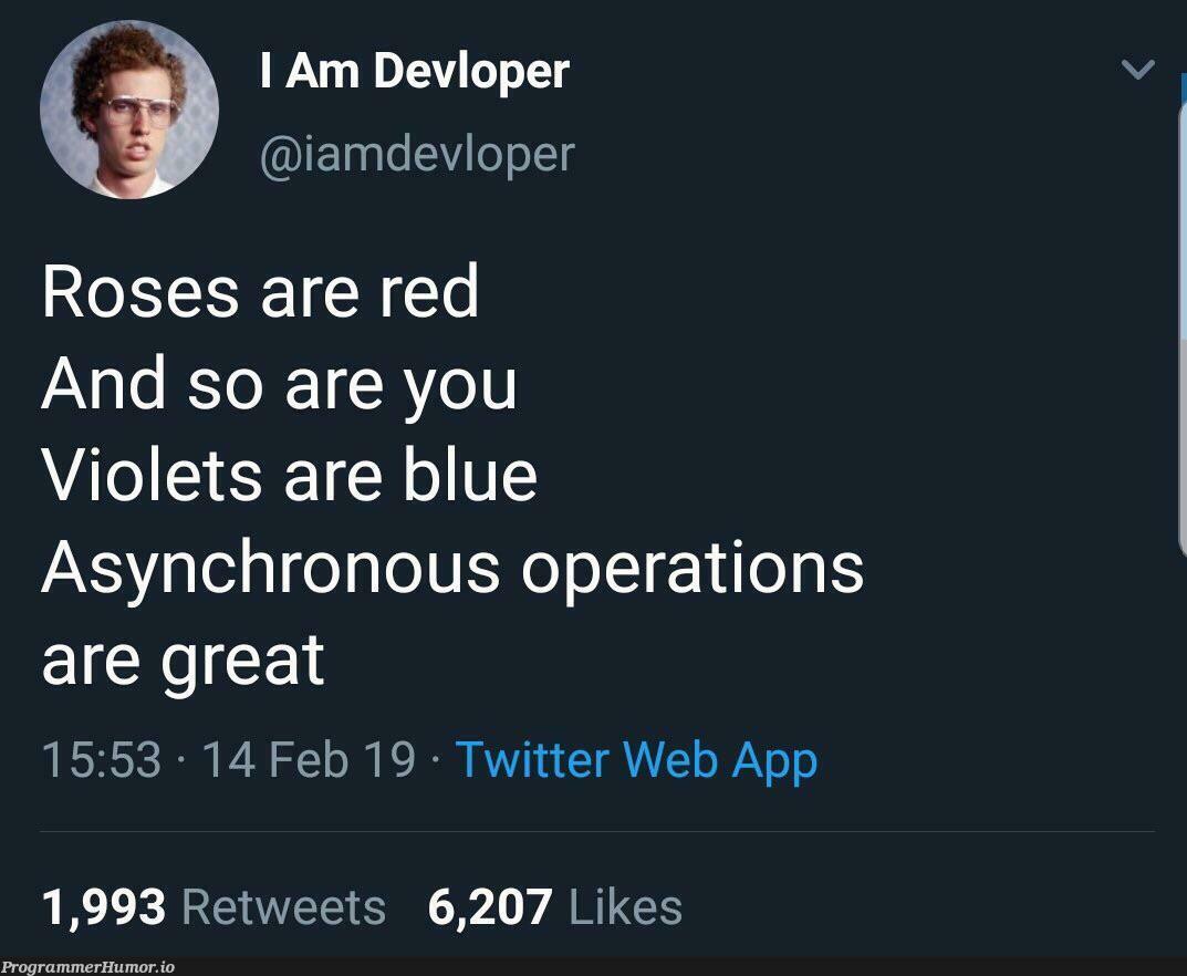 JavaScript poetry | javascript-memes, java-memes, web-memes, try-memes, asynchronous-memes, twitter-memes, retweet-memes | ProgrammerHumor.io