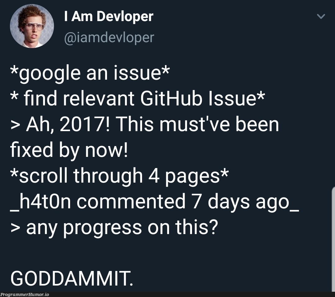 Just keep searching.... | git-memes, github-memes, search-memes, comment-memes | ProgrammerHumor.io