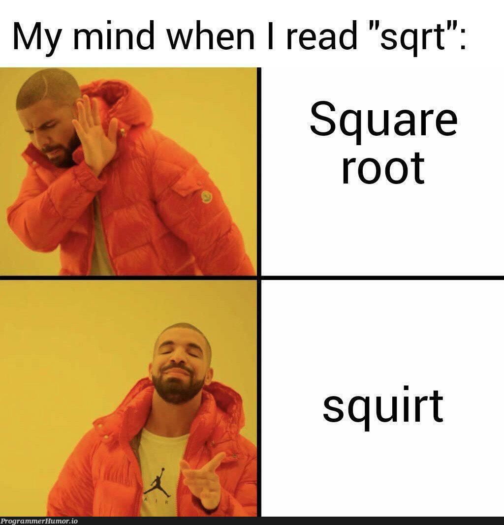 int water; Math.sqrt(water); | ProgrammerHumor.io