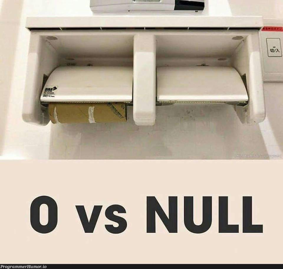 The difference between 0 and Null | ProgrammerHumor.io