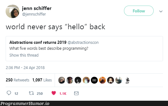 The dark truth behind "Hello World!" | programming-memes, program-memes, rds-memes | ProgrammerHumor.io