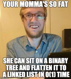 Yo Ma’am is so fat… 😂 | linked list-memes, list-memes, IT-memes | ProgrammerHumor.io