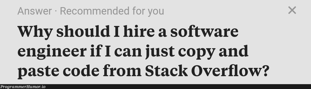 Quora is truly a magnificient place | software-memes, code-memes, engineer-memes, software engineer-memes, stack-memes, stack overflow-memes, overflow-memes | ProgrammerHumor.io