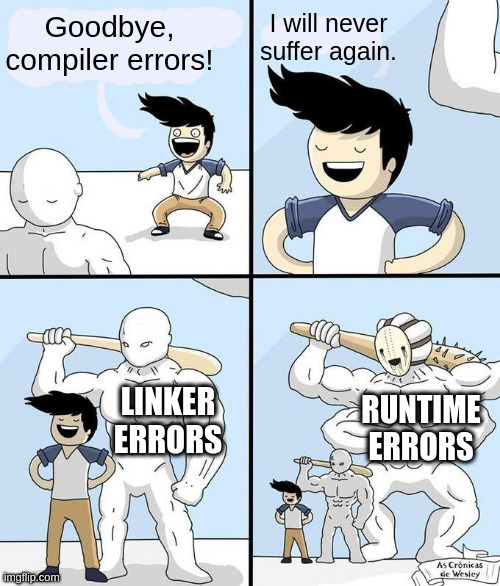 Using C++ be like | c++-memes, errors-memes, error-memes, compiler-memes | ProgrammerHumor.io