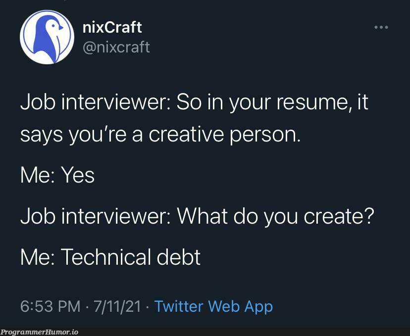 Creative | tech-memes, web-memes, IT-memes, twitter-memes, interview-memes | ProgrammerHumor.io