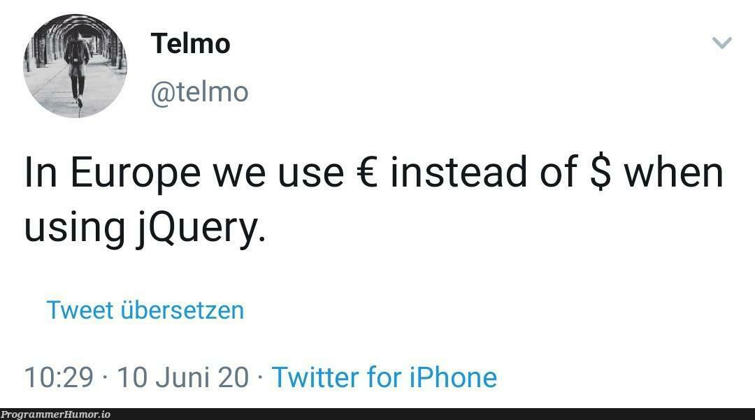 jQu€ry | iphone-memes, jquery-memes, query-memes, twitter-memes | ProgrammerHumor.io