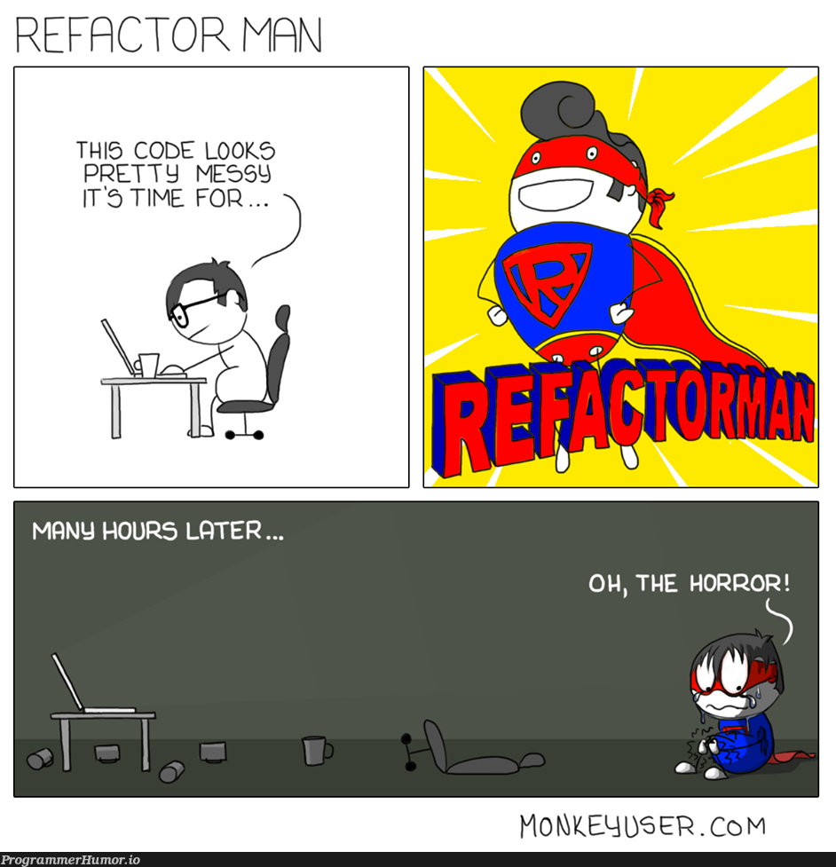 Refactorman! | code-memes | ProgrammerHumor.io