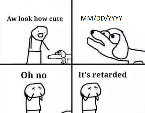 Oh no, another retarded! | ProgrammerHumor.io