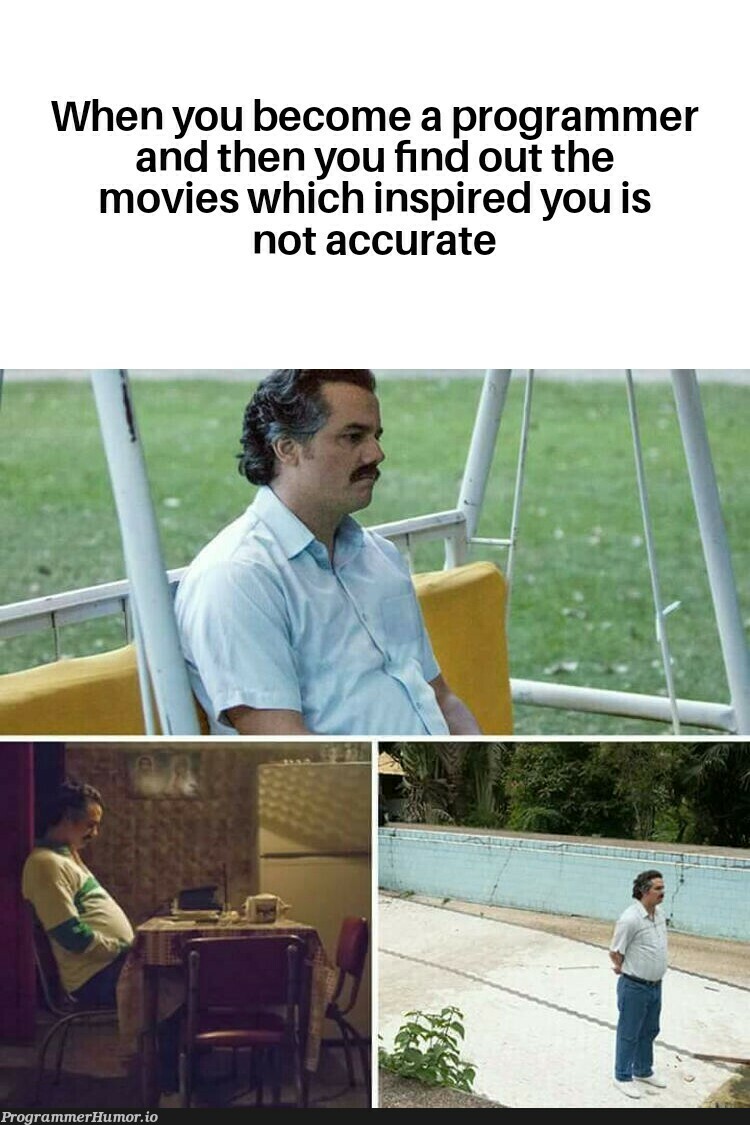 Movies won't be the same for us anymore. | programmer-memes, program-memes | ProgrammerHumor.io