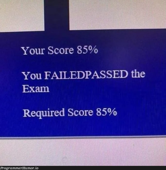 You have successfully failed | ProgrammerHumor.io