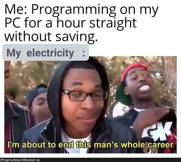 It just happened | programming-memes, program-memes, IT-memes | ProgrammerHumor.io